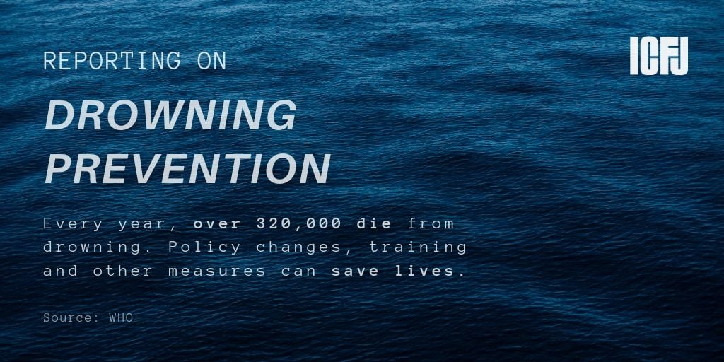 WHO:ICFJ Drowning Prevention Reporting Fellowship