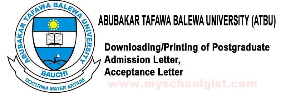 ATBU Postgraduate Acceptance Fee Payment, Admission Letter Printing Procedure