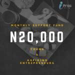 Get A Monthly Support Fund of N20,000 With Your Business Idea This December