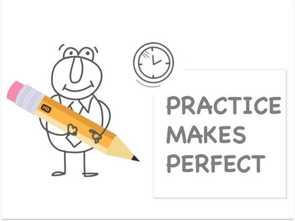 Practice makes perfect-