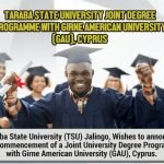 Admission into TASU Joint University Degree Programme with GAU, Cyprus